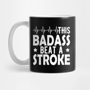 Stroke Survivor - This badass beat a stroke w Mug